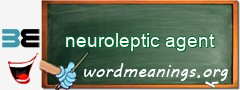 WordMeaning blackboard for neuroleptic agent